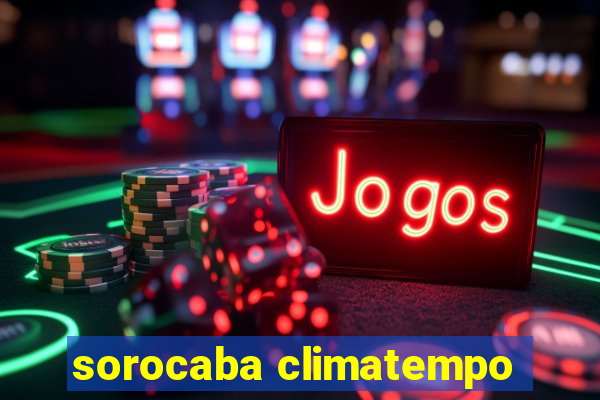 sorocaba climatempo